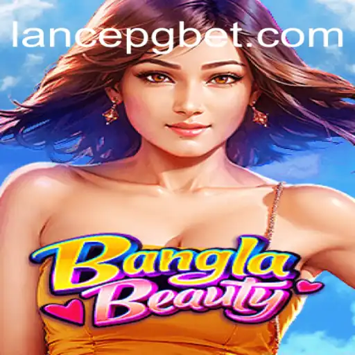Explore the Exciting World of BanglaBeauty: A New Gaming Experience